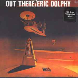 Eric Dolphy – Out There (2015, 180 Gram, Vinyl) - Discogs