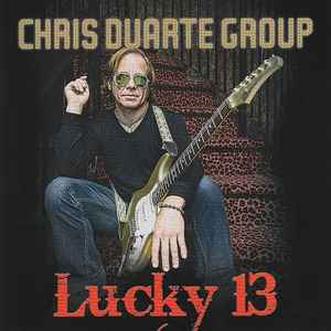 Chris Duarte Group - Lucky 13 album cover