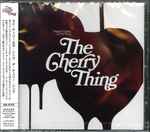 Cover of The Cherry Thing, 2013-06-12, CD