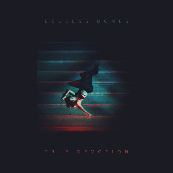 Album herunterladen Bedless Bones - True Devotion