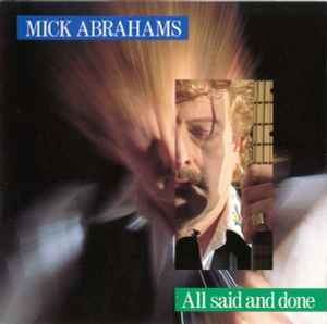 All Said And Done - Mick Abrahams