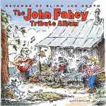 Cover of Revenge Of Blind Joe Death - The John Fahey Tribute Album, 2006, CD
