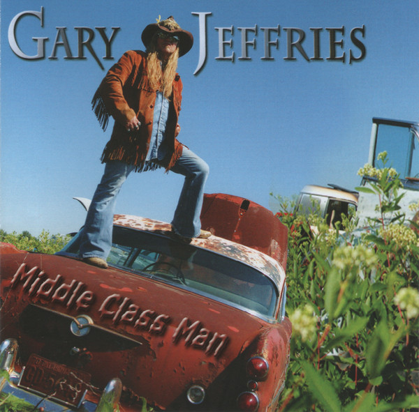 last ned album Gary Jeffries - Middle Class Man