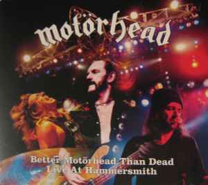 Better Motörhead Than Dead - Live At Hammersmith - Motörhead