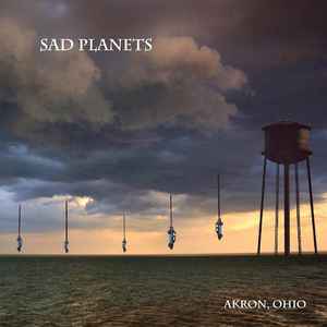 Sad Planets - Akron, Ohio album cover