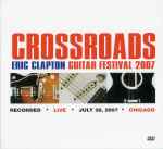 Eric Clapton – Crossroads Guitar Festival 2007 (2007, DVD) - Discogs