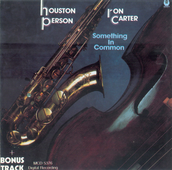 Houston Person, Ron Carter – Something In Common (1990, CD) - Discogs