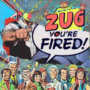 Zug (2) - You're Fired! album cover