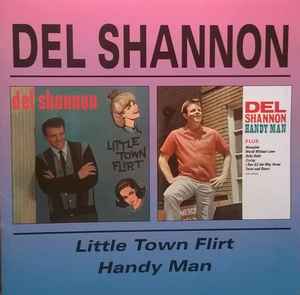 Little Town Flirt / Handy Man - Del Shannon