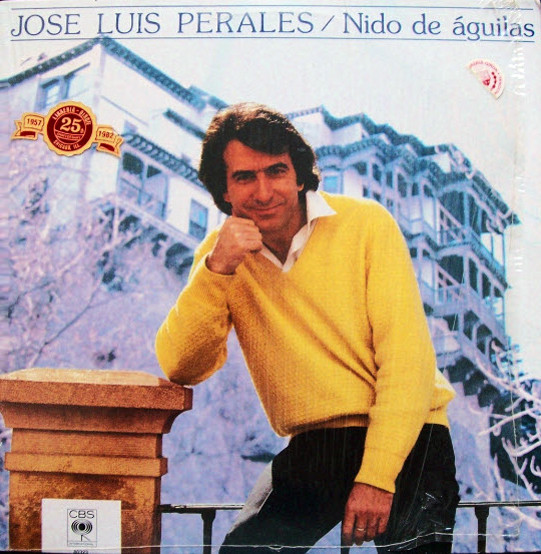 Jose Luis Perales – Nido De Aguilas (1981, Vinyl) - Discogs