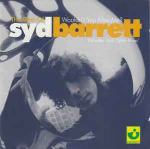 The Best Of Syd Barrett - Wouldn't You Miss Me? - Syd Barrett