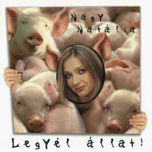 Nagy Natália - Legyél Állat album cover