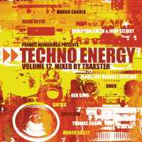 Traxster - Primate Recordings Presents Techno Energy Volume 12.