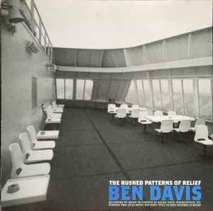 Ben Davis (3) - The Hushed Patterns Of Relief album cover