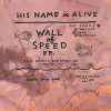 His Name Is Alive - Wall Of Speed EP