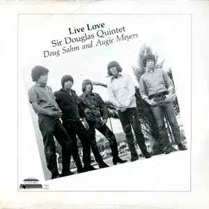Sir Douglas Quintet - Live Love album cover