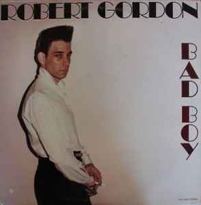 Robert Gordon (2) - Bad Boy