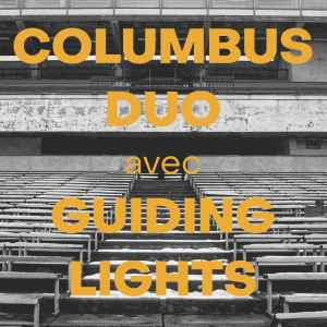 Columbus Duo - Columbus Duo avec Guiding Lights