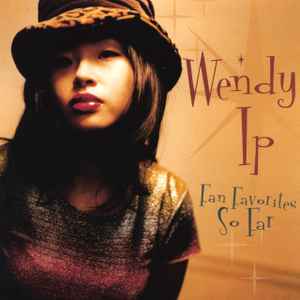 Wendy Ip - Fan Favorites So Far album cover