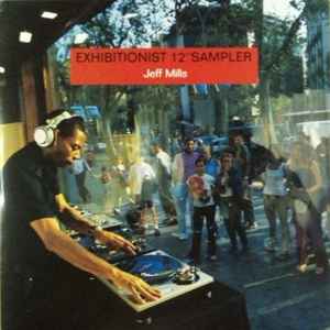 Jeff Mills – Exhibitionist 12'' Sampler (2004, Vinyl) - Discogs