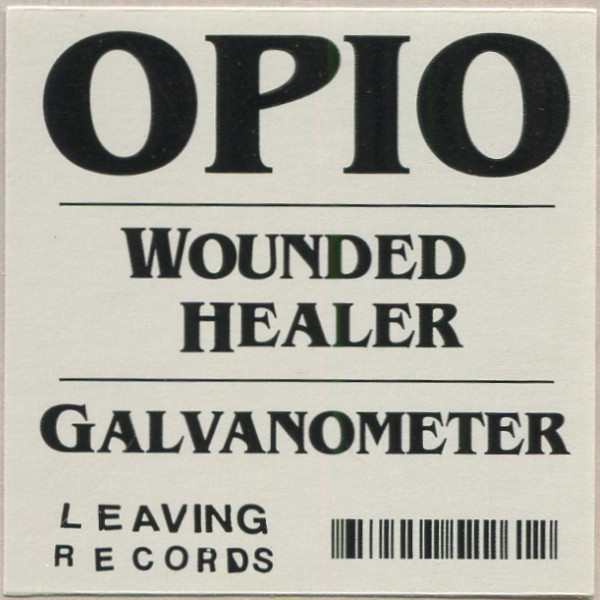 Opio - Wounded Healer / Galvanometer | Leaving Records (LR112) - 5