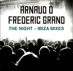 télécharger l'album Arnaud D & Frederic Grand - The Night Ibiza Mixes