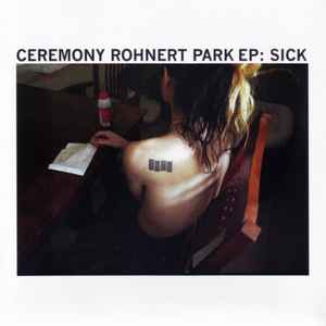 Ceremony (4) - Rohnert Park EP: Sick album cover