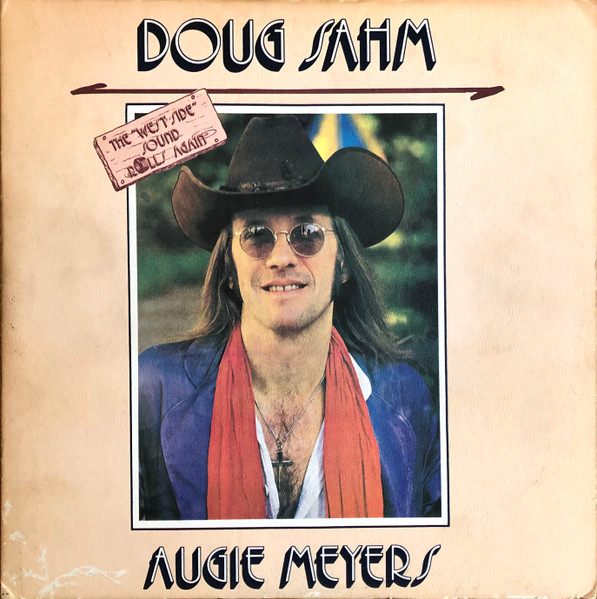Doug Sahm & Augie Meyers – The West Side Sound Rolls Again (1984