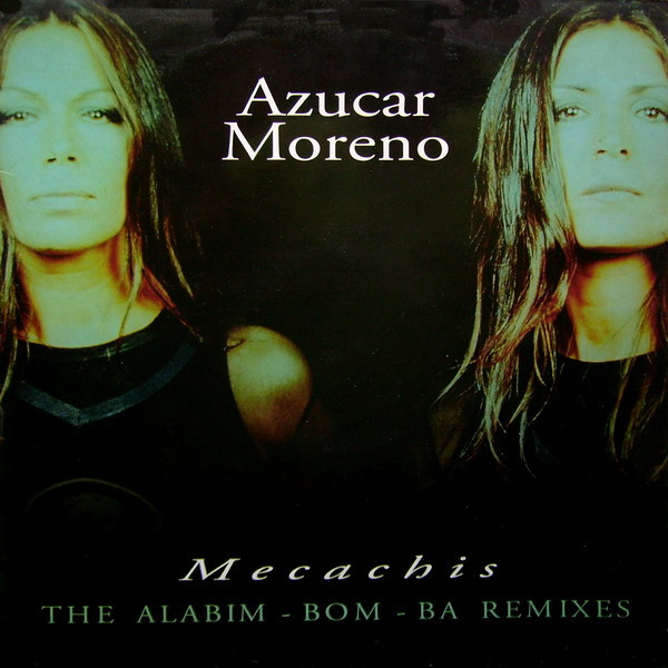 baixar álbum Azucar Moreno - Mecachis The Alabim Bom Ba Remixes