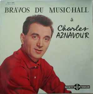 Charles Aznavour - Bravos Du Music-Hall À Charles Aznavour