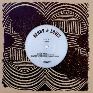 Love And Understanding - Henry & Louis feat. Johnny Clarke
