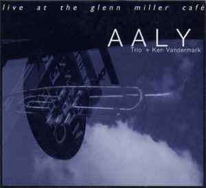 AALY Trio - Live At The Glenn Miller Cafe