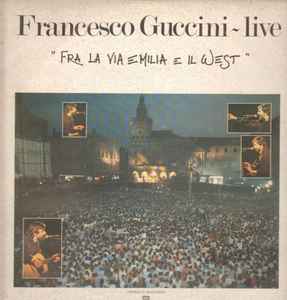 Francesco Guccini - Fra La Via Emilia E Il West