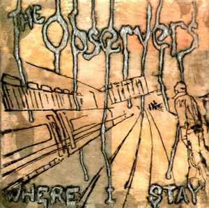 The Observers (2) - Where I Stay