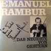 Emanuel Rambur* - ...Das Neueste Von Gestern
