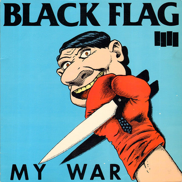 Black Flag – My War (1984, Vinyl) - Discogs