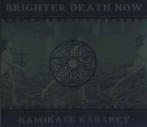 Kamikaze Kabaret - Brighter Death Now