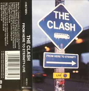 The Clash – From Here To Eternity - Live (1999, Cassette) - Discogs