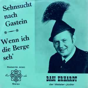 Basi Erhardt - Sehnsucht Nach Gastein / Wenn Ich Die Berge Seh' album cover