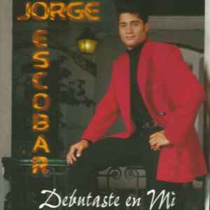 Jorge Escobar – Debutaste En Mi (1994, CD) - Discogs