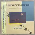 The Kazu Matsui Project – See You There (2022, Vinyl) - Discogs