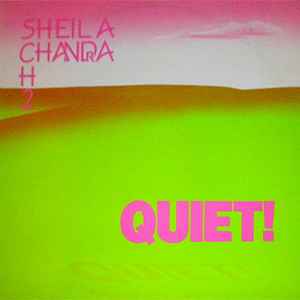 Quiet! - Sheila Chandra