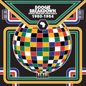 Various - Boogie Breakdown (South African Synth-Disco 1980-1984)