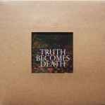 Cover of Truth Becomes Death, 2008-06-24, Vinyl
