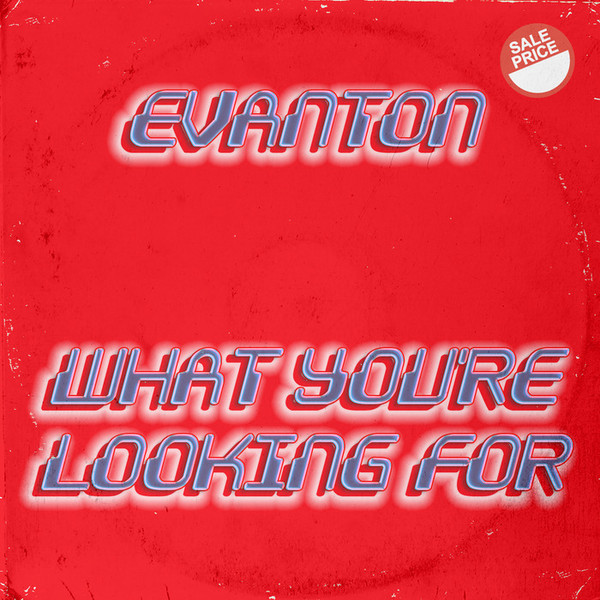 descargar álbum Evanton - What Youre Looking For