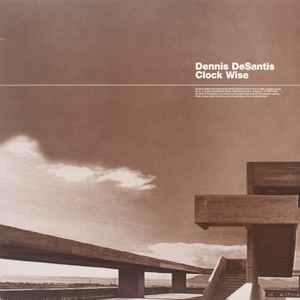 Dennis DeSantis - Clock Wise album cover