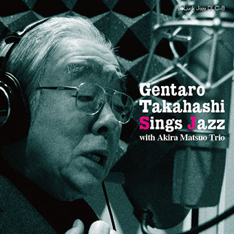 Gentaro Takahashi With Akira Matsuo Trio – Sings Jazz (2015, CD) - Discogs