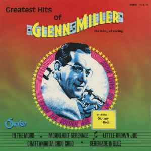 kran læbe kode Glenn Miller With The Dorsey Bros. – Greatest Hits Of Glenn Miller - The  King Of Swing (1976, Stereo, Vinyl) - Discogs