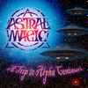 Astral Magic - A Trip To Alpha Centauri
