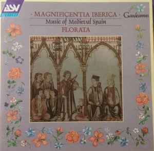 Florata – Magnificentia Iberica: Music Of Medieval Spain (1995, CD ...